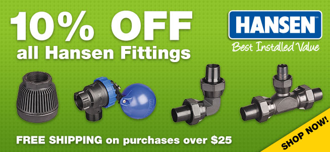 10% off all Hansen Fittings +Free Shipping on purchases over $25